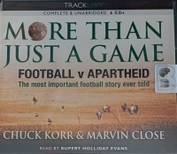 More Than Just a Game written by Chuck Korr and Marvin Close performed by Rupert Holliday Evans on Audio CD (Unabridged)